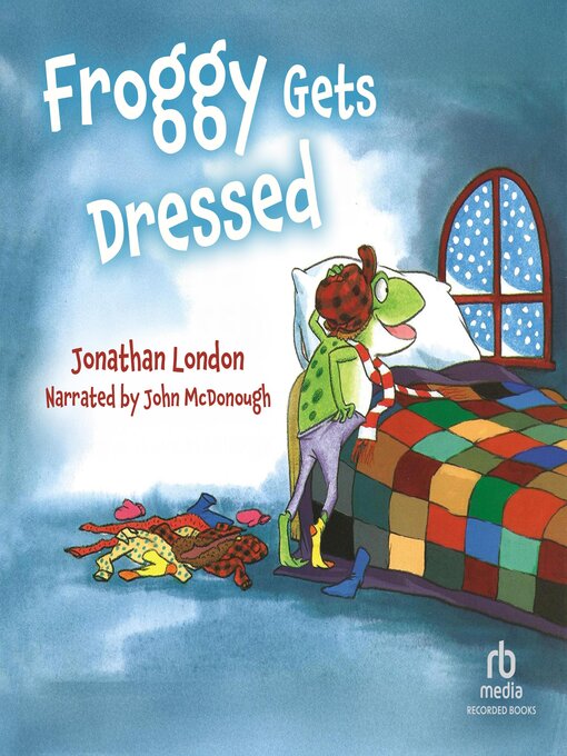 Title details for Froggy Gets Dressed by Jonathan London - Available